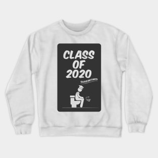 Class of 2020 - Quarantine - Graduation Crewneck Sweatshirt